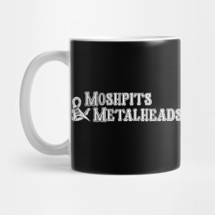 Moshpits & Metalheads Mug